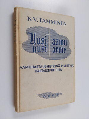 K. V. Tamminen : Uusi aamu, uusi armo : aamuhartaushetkin...