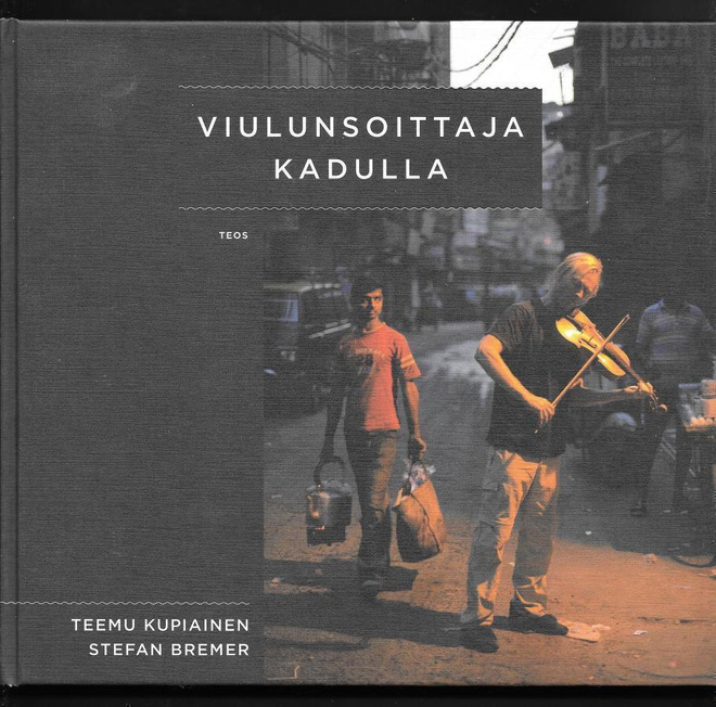 Kupiainen, Teemu : Viulunsoittaja kadulla