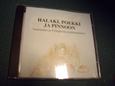 Halaki, poekki ja pinnoon - Venetmäen ja Pyhäjärven...cd-rom