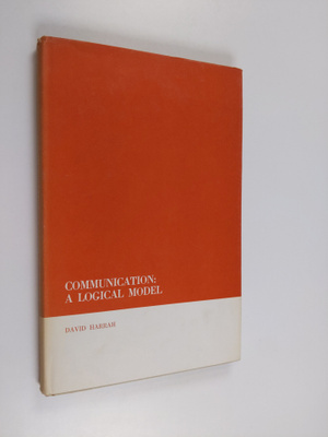 David Harrah : Communication : a logical model