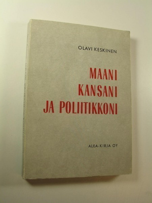 Olavi Keskinen : Maani, kansani ja poliitikkoni