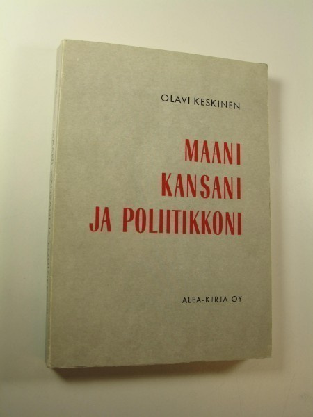 Olavi Keskinen : Maani, kansani ja poliitikkoni