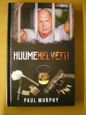Paul Murphy: Huumehelvetti