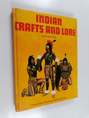 W. Ben Hunt : Indian crafts and lore