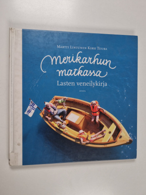 Martti Lintunen : Merikarhun matkassa : lasten veneilykirja