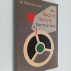 W. Clement Stone : The Success System That Never Fails - pikkukuva 1