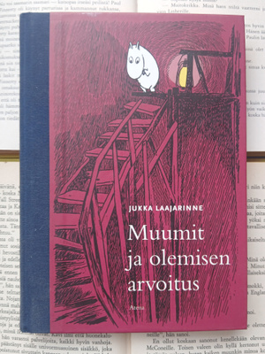 Jukka Laajarinne - Muumit ja olemisen arvoitus (sid.)