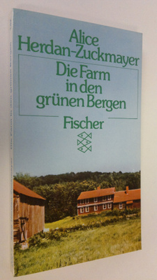 Alice Herdan-Zuckmayer : Die Farm in den grunen Bergen