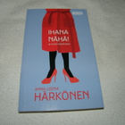 Anna-Leena Härkönen Ihana nähä! ja muita kirjoituksia   -pok - pikkukuva 1