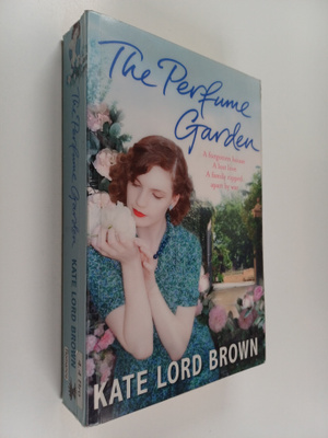 Kate Lord Brown : The perfume garden