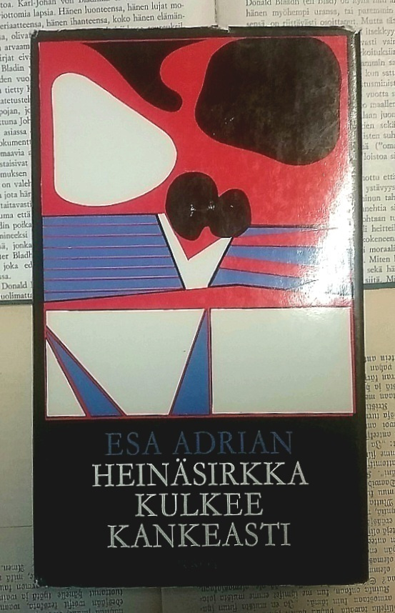 Esa Adrian - Heinäsirkka kulkee kankeasti (sid.)
