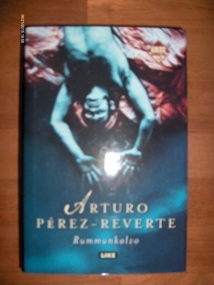 Arturo Pérez-Reverte: Rummunkalvo