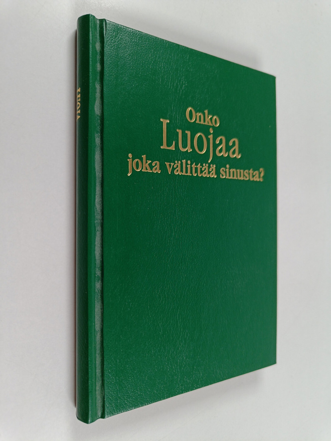 Onko Luojaa joka valittaa sinusta?