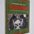 Johannes Heilala : Eldanka : rintamalääkärinä Vienan sota... - pikkukuva 1