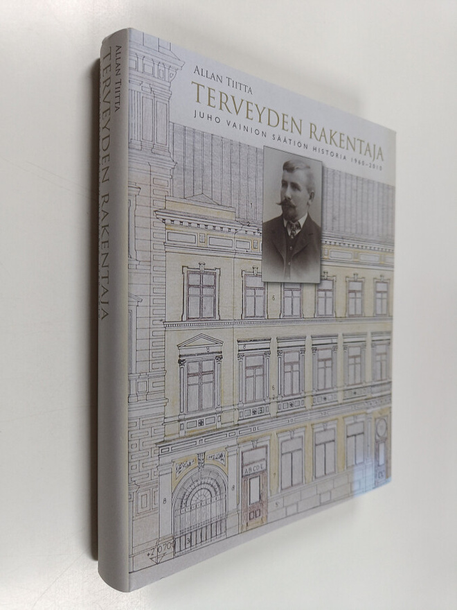Allan Tiitta : Terveyden rakentaja : Juho Vainion säätiön...