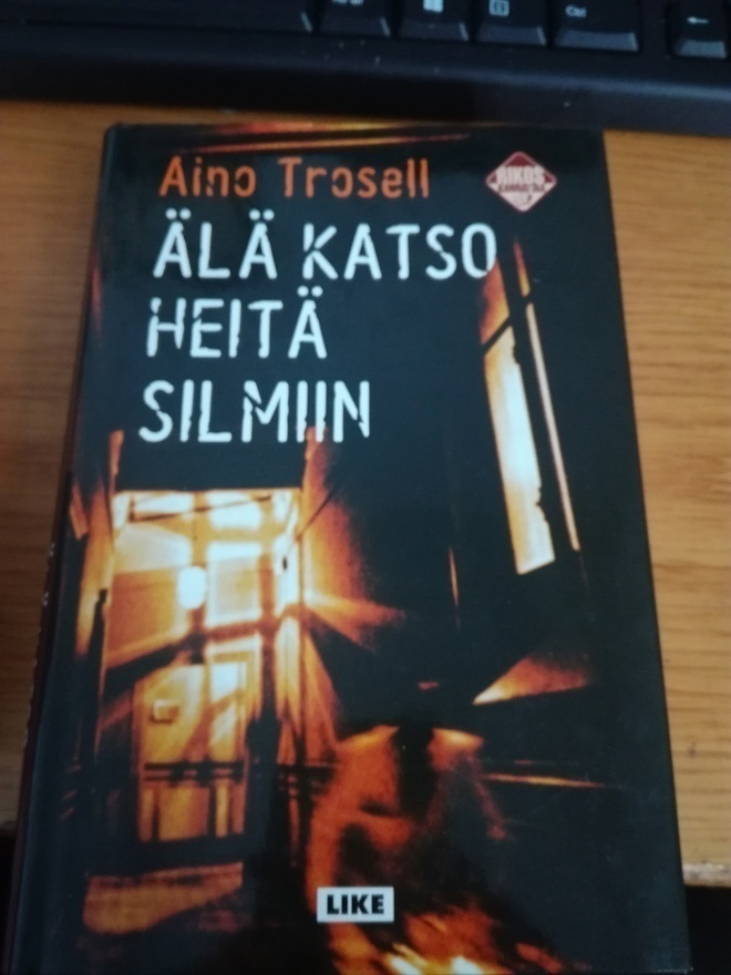 Aino Trosell Älä katso heitä silmiin