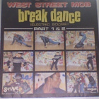 WEST STREET MOB  ::  BREAK DANCE  ::  VINYYLI  7"    1983 - pikkukuva 1