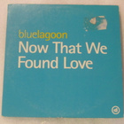 Bluelagoon • Now That We Found Love CD-Single - pikkukuva 1