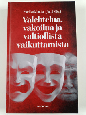 Jouni Mölsä ym. : Vakoilua, valehtelua ja valtiollista va...