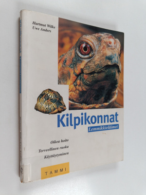 Hartmut Wilke ym. : Kilpikonnat : oikea hoito, terveellin...
