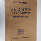A. Pulkkinen : Suomen itsenäisyys : tuhatvuotisen kehityk... - pikkukuva 1
