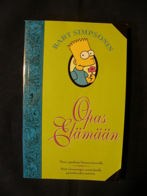 Groening, Matt : Bart Simpsonin Opas elämään