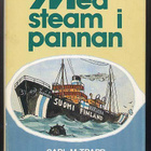 Carl M. Trapp: Med steam i pannan: Sjömansminnen från åren - pikkukuva 1