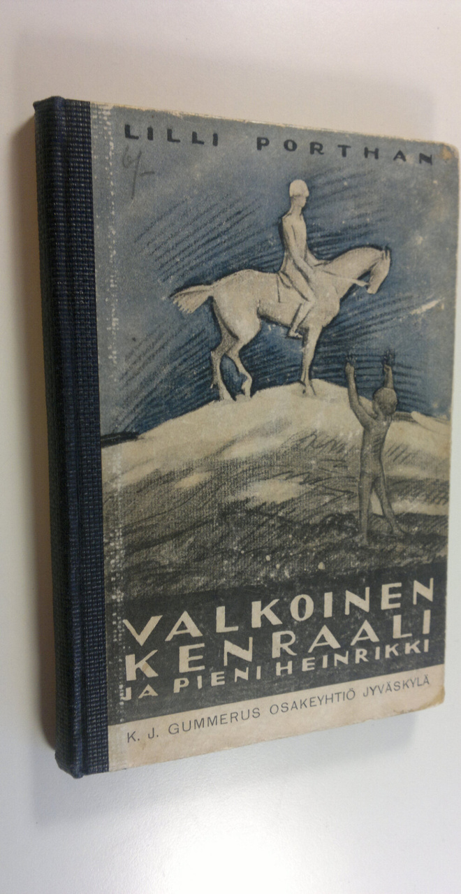 Lilli Porthan : Valkoinen kenraali ja pieni Heinrikki : s...