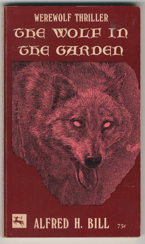 Alfred H. Bill: The Wolf in the Garden (Centaur Press, 1972)