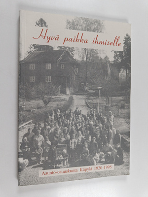 Tapio Vainio : Hyvä paikka ihmiselle : asunto-osuuskunta ...