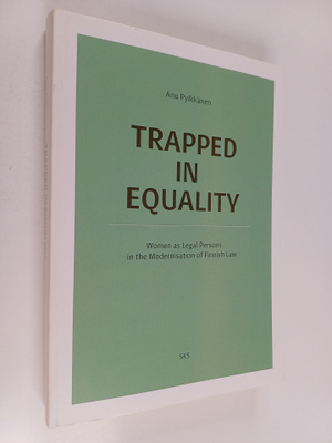 Anu Pylkkänen : Trapped in Equality