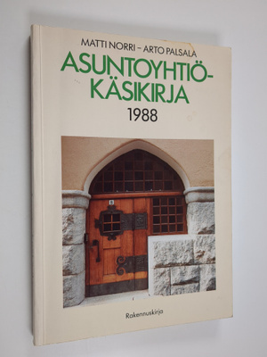 Matti Norri ym. : Asuntoyhtiökäsikirja 1988