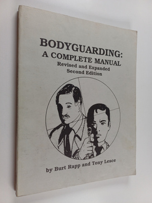 Burt Rapp : Bodyguarding : a complete manual