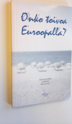 Onko toivoa Euroopalla : Kauko Sorjosen säätiön esseekilp...