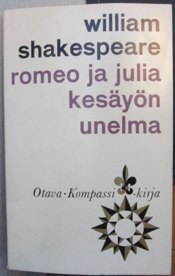 William Shakespeare: Romeo ja Julia - Kesäyön unelma
