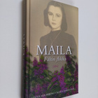 Maila Makkonen : Maila : Fältin flikka - pikkukuva 1