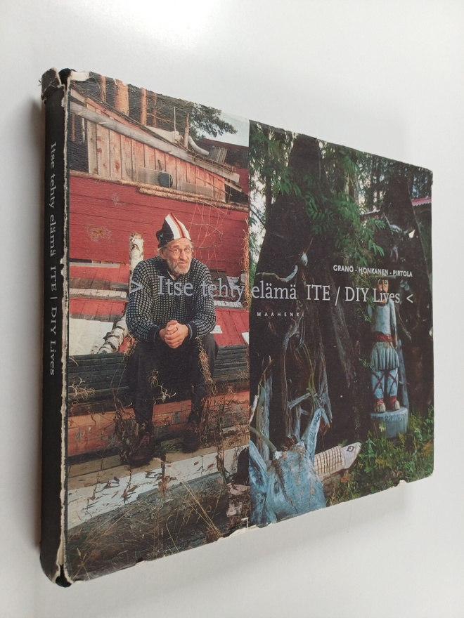 Veli Granö : Itse tehty elämä - ITE : DIY lives (signeera...