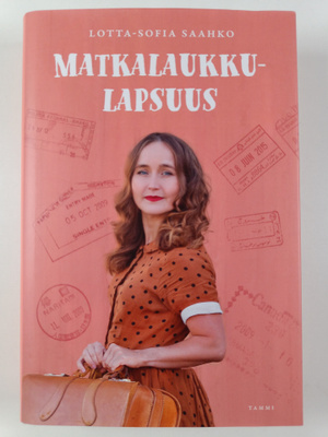 Lotta-Sofia Saahko : Matkalaukkulapsuus