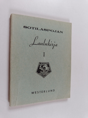 Alfred (toim.) Holm : Sotilaspojan laulukirja 1