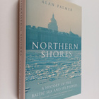 Alan Palmer : Northern shores : a history of the Baltic S... - pikkukuva 1