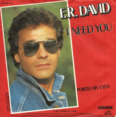 F.R .DAVID: I Need You / Porcelain Eyes 7"kk