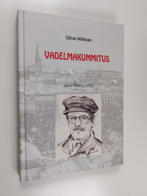 Göran Wilkman : Vadelmakummitus : isäni Åken tarina