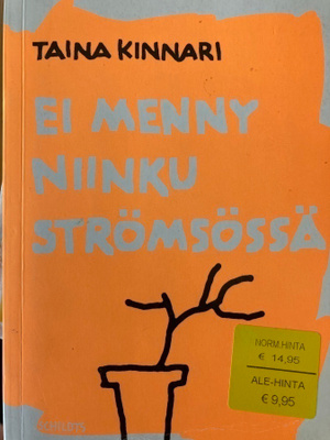 KINNARI: EI MENNY NIINKU STRÖMSÖSSÄ