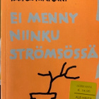 KINNARI: EI MENNY NIINKU STRÖMSÖSSÄ - pikkukuva 1