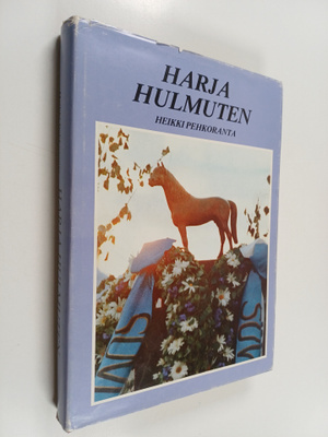 Heikki Pehkoranta : Harja hulmuten : Etelä-Pohjanmaan hev...