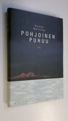 Hannu Raittila : Pohjoinen puhuu