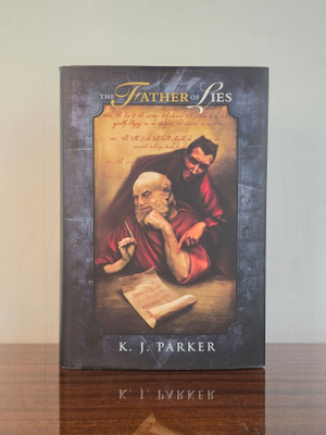 The Father of Lies (K. J. Parker, signeerattu)