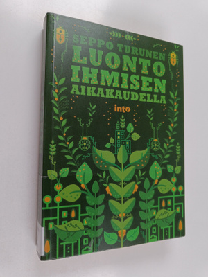 Seppo Turunen : Luonto ihmisen aikakaudella