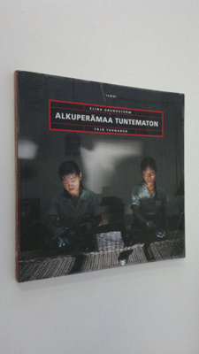 Elina Grundström : Alkuperämaa tuntematon : kertomus Kiin...