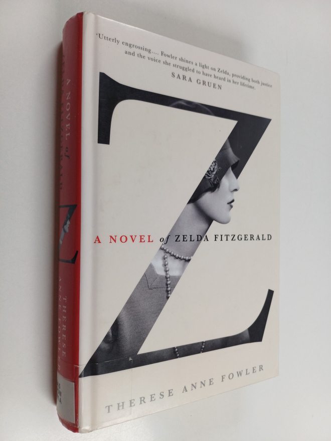 Therese Fowler : Z - A Novel of Zelda Fitzgerald
